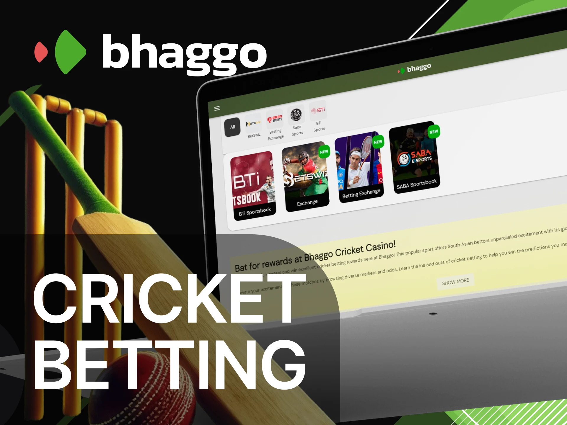 Bhaggo Casino offers a variety of cricket events.