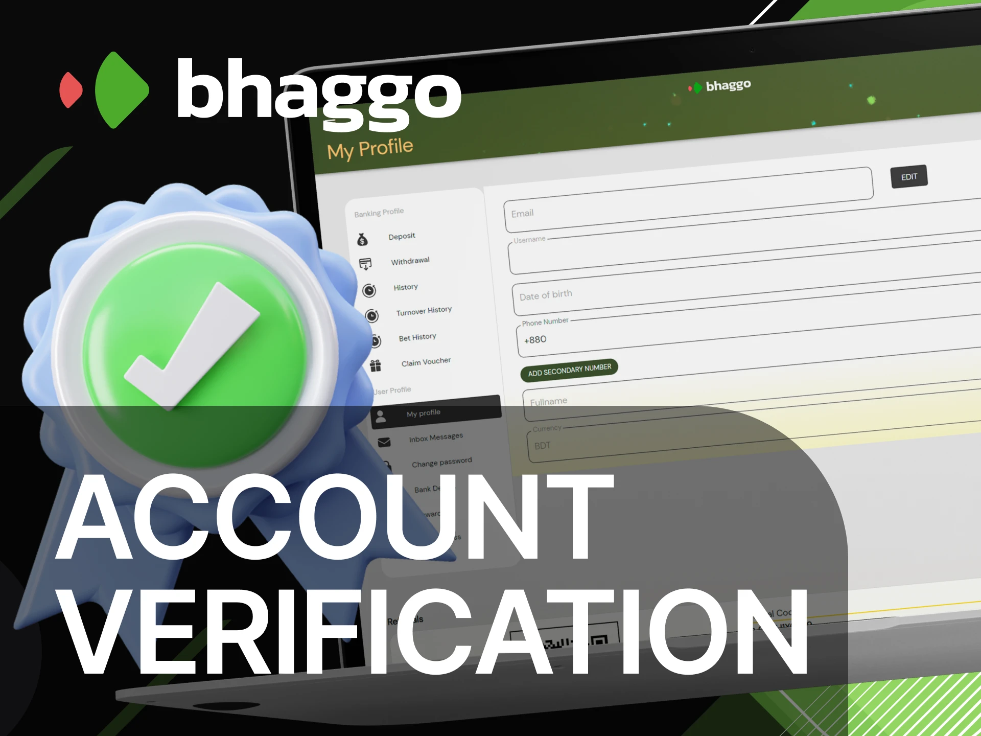 Verify your Bhaggo Casino account.